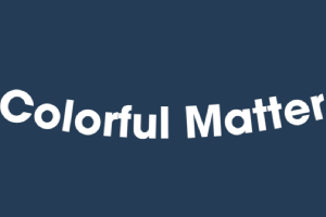 Colorful Matter